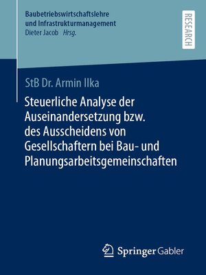 cover image of Steuerliche Analyse der Auseinandersetzung bzw. des Ausscheidens von Gesellschaftern bei Bau- und Planungsarbeitsgemeinschaften